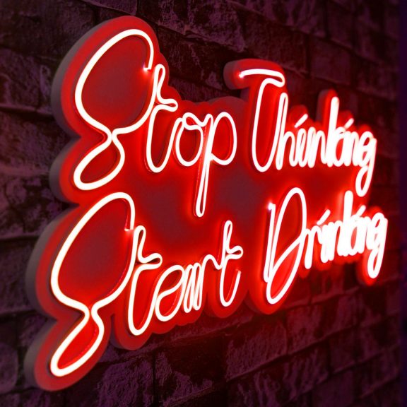 Stop Thinking Start Drinking - Roșu Iluminare LED decorativă din plastic 78x2x34 Roșu