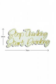 Stop Thinking Start Drinking - Galben Iluminat decorativ din plastic LED 78x2x34 Galben